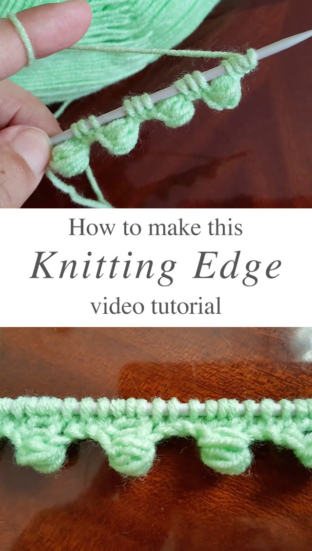 Knitting Edge - This beautiful knitting edge is a popular project because it beautifies objects and accessories. Watch this video tutorial to learn how to make this edge.
