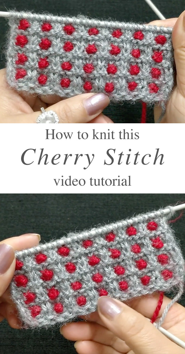 Knit Cherry Stitch - Learn how to work this lovely knit cherry stitch by watching this tutorial! Keep reading for tips on how to knitt this tight and complex stitch.