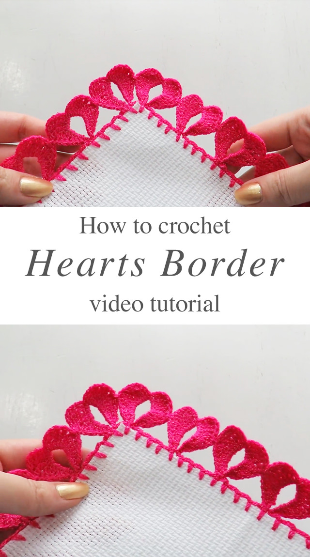 Crochet Hearts Border - This beautiful crochet hearts border is a popular crochet project because it beautifies objects and accessories. Watch this free video tutorial to learn how to make this crochet border.