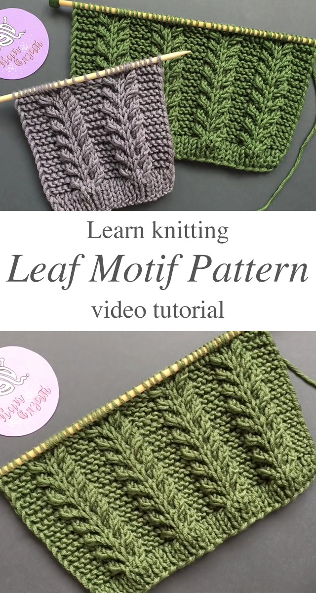 Leaf Motif Knitting Pattern - Learn making a beautiful leaf motif knitting pattern that will help you create gorgeous cardigans, sweaters, scarves or gloves. Keep reading for tips on making this pattern.